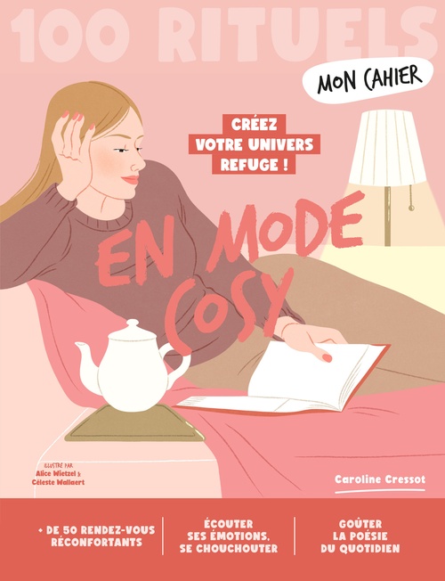 ebook cover of Mon Cahier 100 Rituels En mode cosy, by Caroline Cressot, Céleste Wallaert, Alice Wietzel