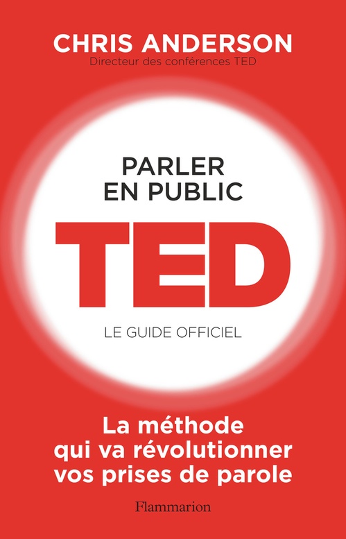 Couverture ebook de Parler en public. TED - Le guide officiel, de Chris Anderson