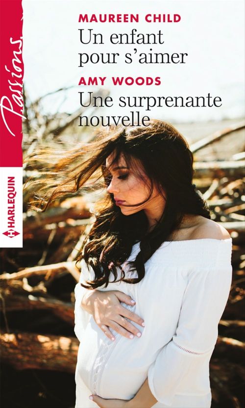 ebook cover of Un enfant pour s'aimer - Une surprenante nouvelle, by Maureen Child, Amy Woods