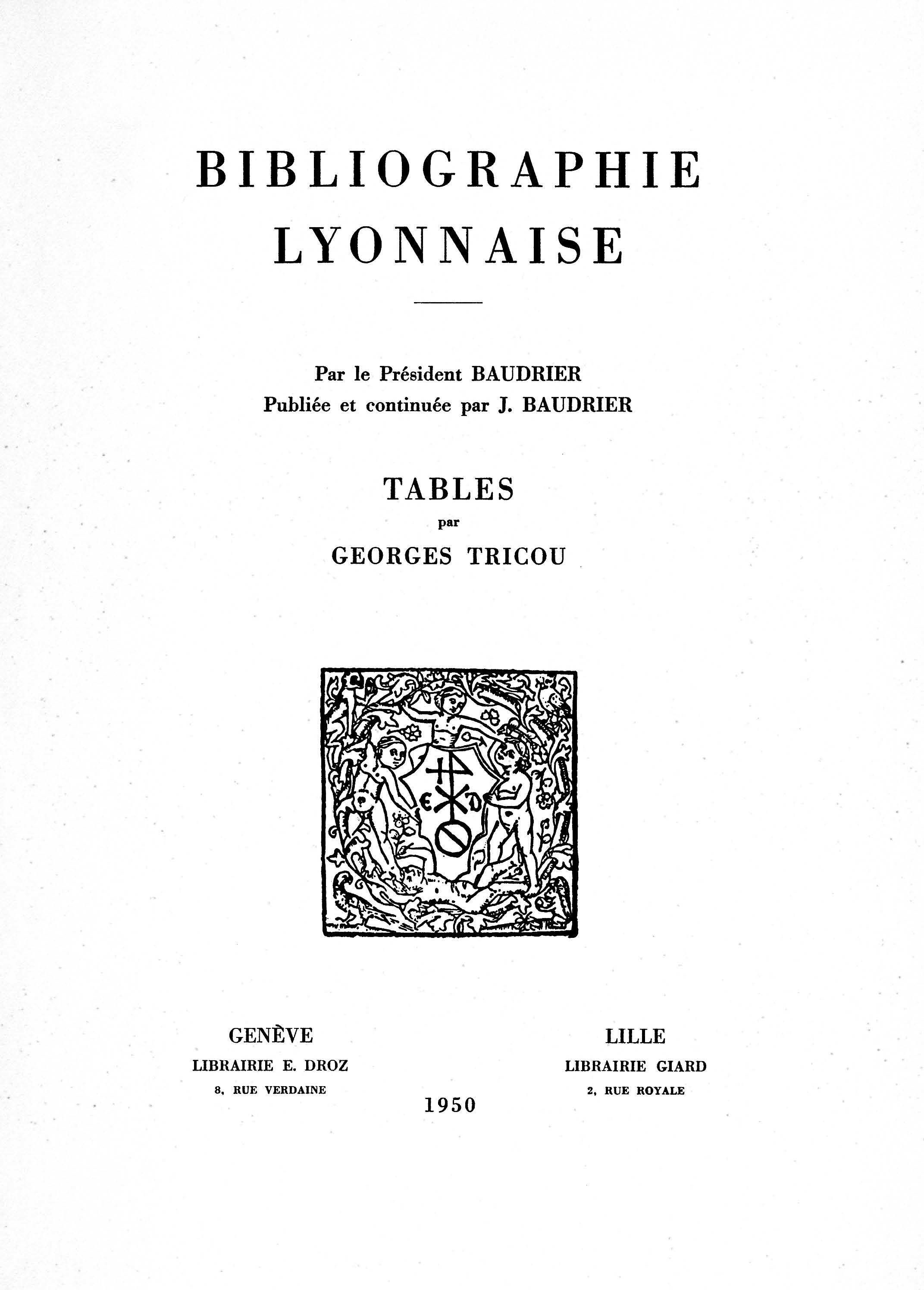 Couverture ebook de Bibliographie lyonnaise par le président Baudrier : tables, de Georges Tricou
