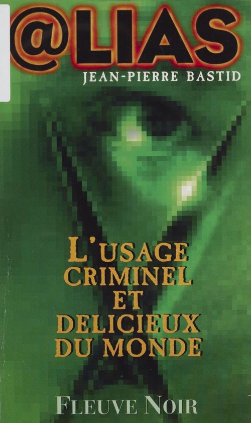 Couverture ebook de L'Usage criminel et délicieux du monde, de Jean-pierre Bastid