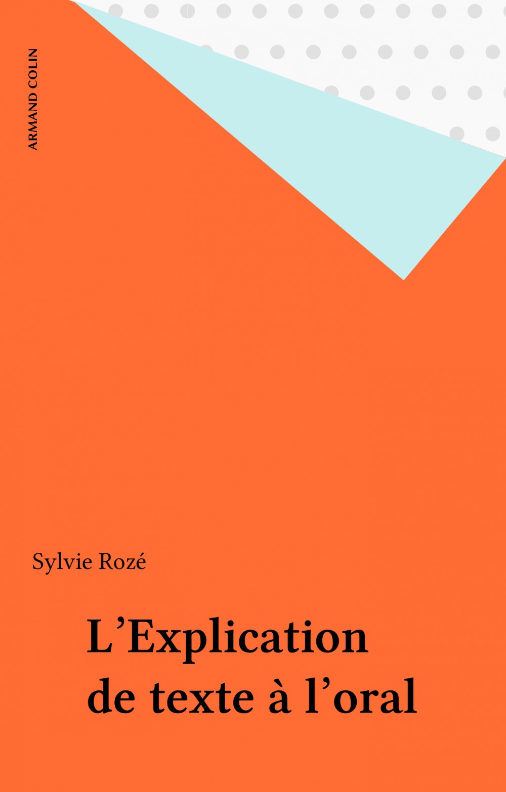 ebook cover of L'Explication de texte à l'oral, by Meunier, Roze
