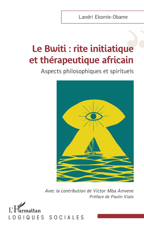 Couverture ebook de Le Bwiti : rite initiatique et thérapeutique africain, de Landri Ekomie-Obame
