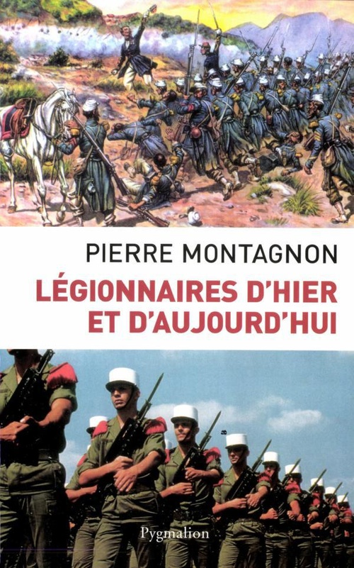 ebook cover of Légionnaires d'hier et d'aujourd'hui, by Pierre Montagnon