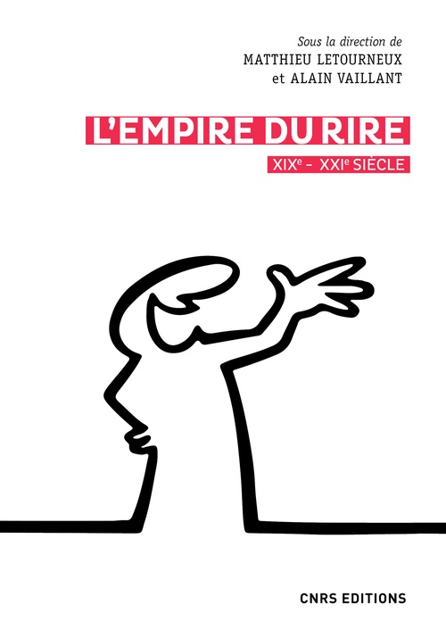 Couverture ebook de L'empire du rire - XIXe - XXIe siècle, de Collectif, Matthieu Letourneux, Alain Vaillant