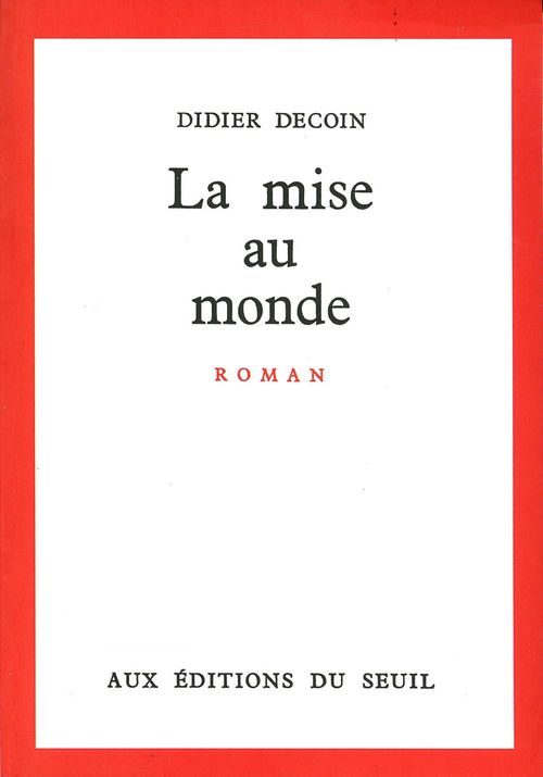 Couverture ebook de La Mise au monde, de Didier Decoin