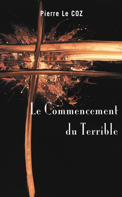 Couverture ebook de Le Commencement du terrible, de Pierre Le Coz