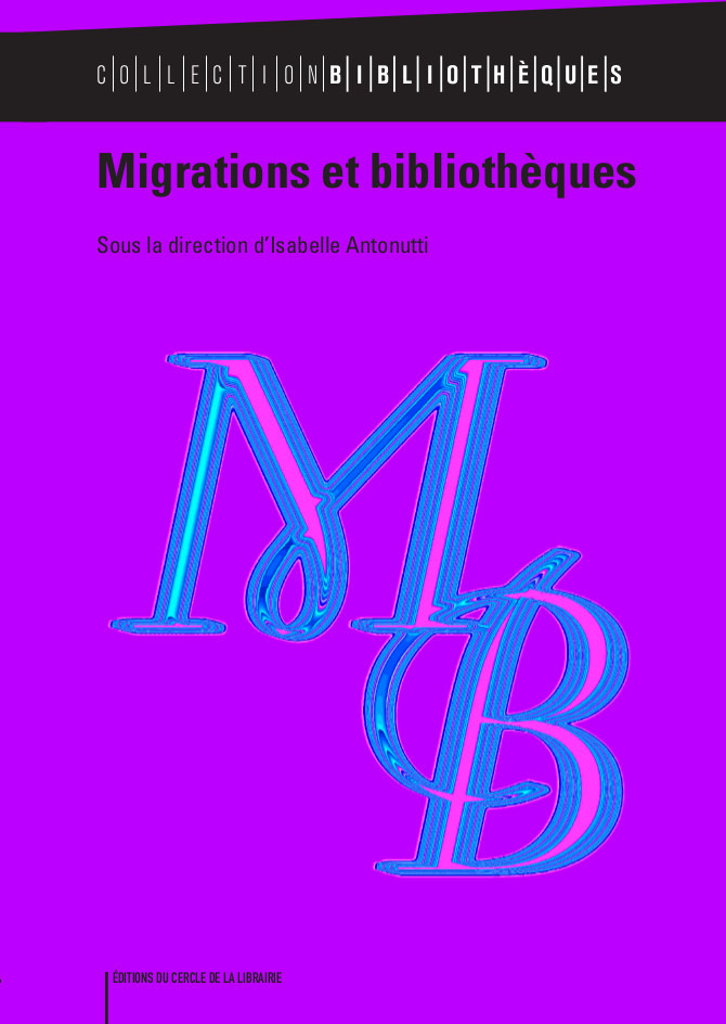 Couverture ebook de Migrations et bibliothèques, de Isabelle Antonutti