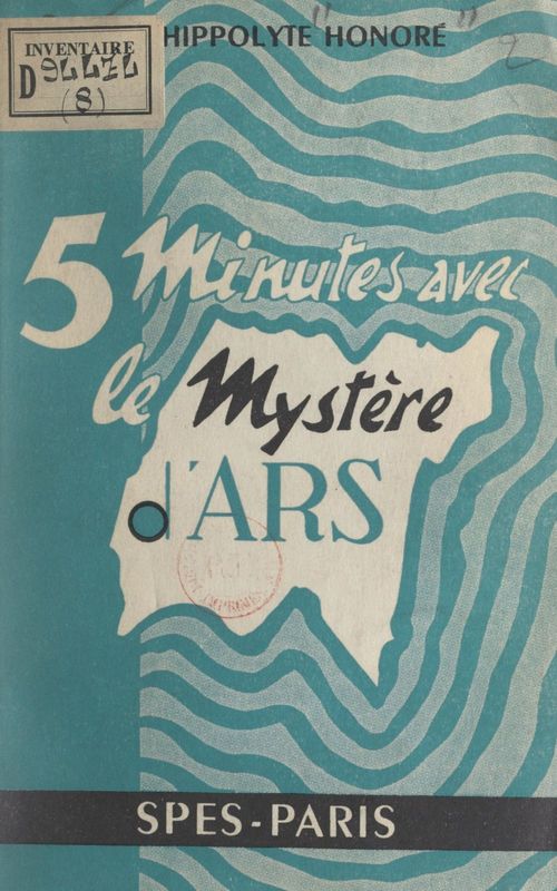 Couverture ebook de 5 minutes avec le mystère d'Ars, de Hippolyte Honore