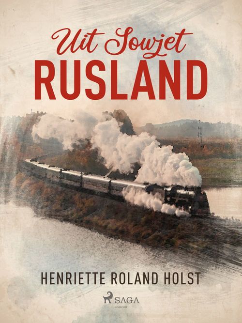 Couverture ebook de Uit Sowjet-Rusland, de Henriette Roland Holst