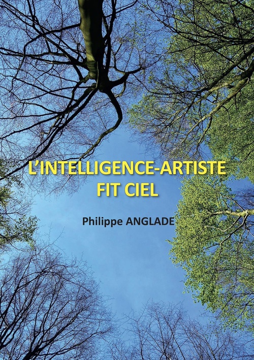 Couverture ebook de L'intelligence-Artiste fit ciel, de Philippe Anglade