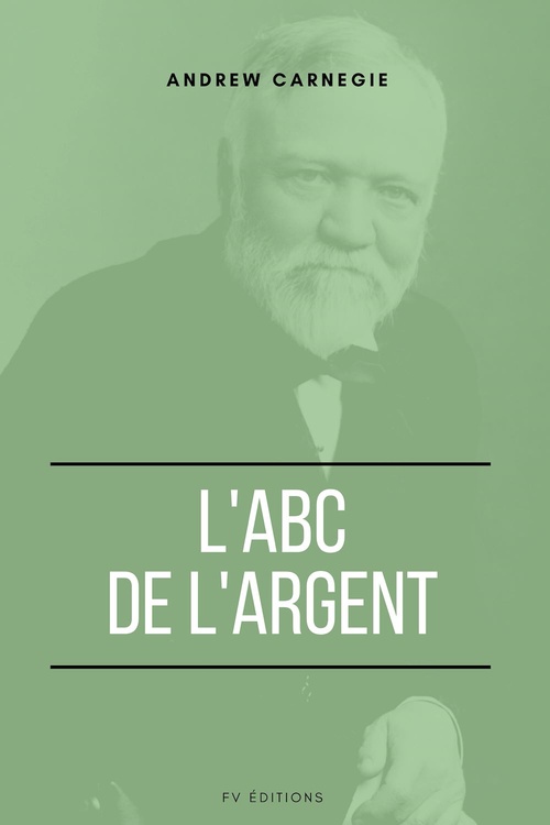 ebook cover of L'ABC de l'Argent, by Andrew Carnegie