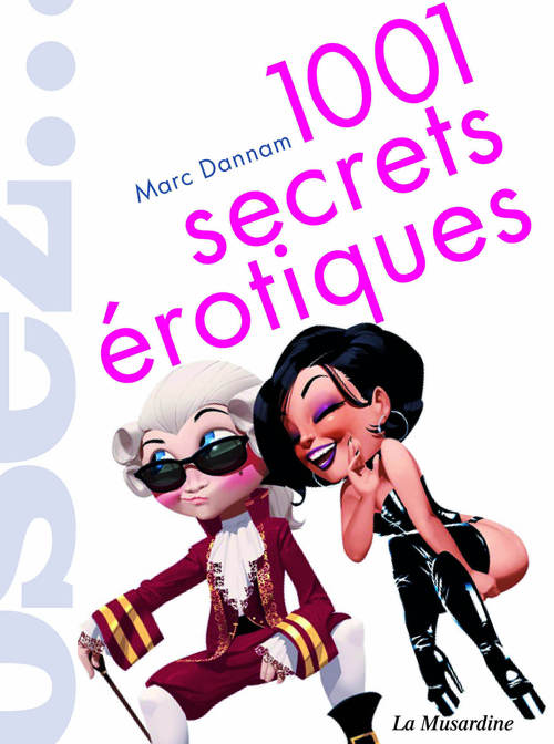 ebook cover of 1001 secrets érotiques, by Marc Dannam