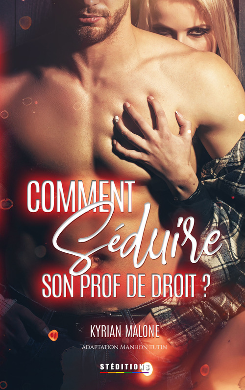 ebook cover of Comment séduire son prof de droit ? Romance Slow Burn Prof élève, feel-good et spicy, by Kyrian Malone