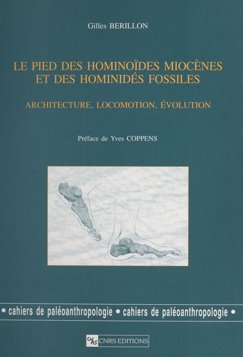 ebook cover of Le pied des hominoïdes miocènes et des hominidés fossiles : architecture, locomotion, évolution, by G Berillon