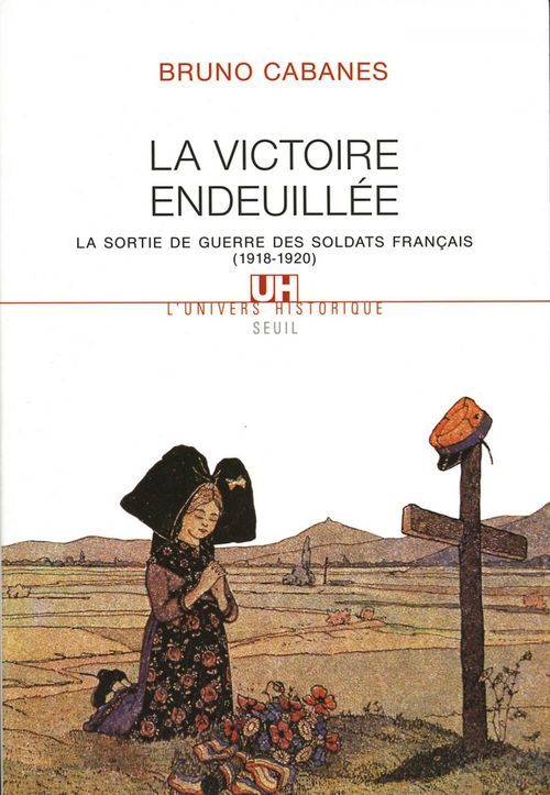 ebook cover of La Victoire endeuillée. La sortie de guerre des soldats français (1918-1920), by Cabanes Bruno
