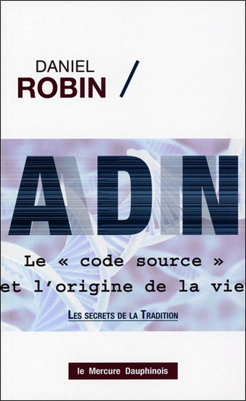 Couverture ebook de ADN - Le code source et l'origine de la vie, de Daniel Robin