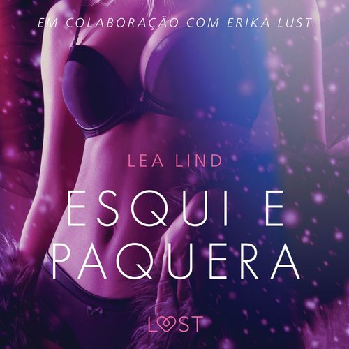 Couverture audiobook de Esqui e paquera - Conto Erótico, de Lea Lind