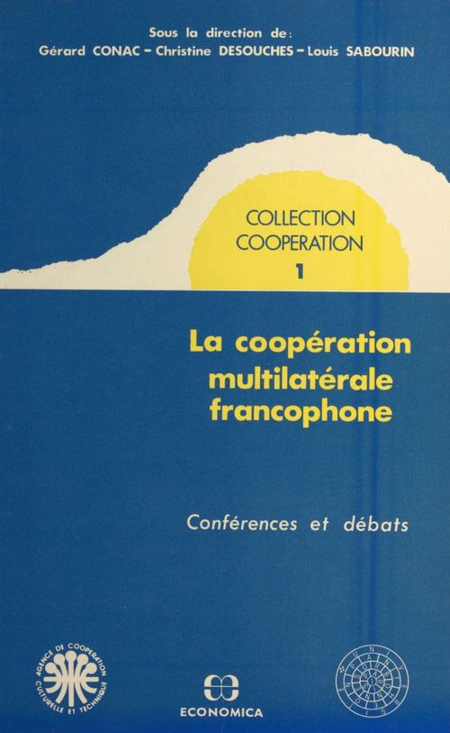 Couverture ebook de La coopération multilatérale francophone : conférences et débats, de Gérard Conac
