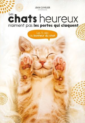 ebook cover of Les chats heureux n'aiment pas les portes qui claquent, by Jean Cuvelier