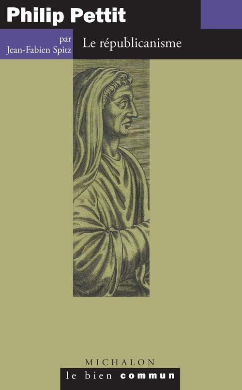ebook cover of Philip Pettit. Le républicanisme, by Jean-Fabien Spitz