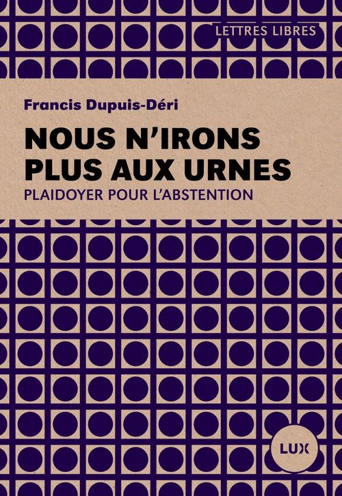 Couverture ebook de Nous n'irons plus aux urnes, de Francis Dupuis-Déri