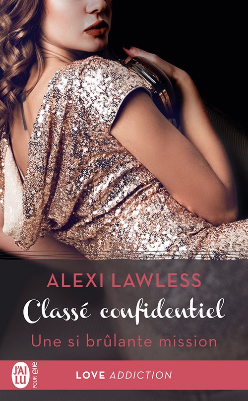 ebook cover of Classé confidentiel (Tome 1.5) - Une si brûlante mission, by Alexi Lawless