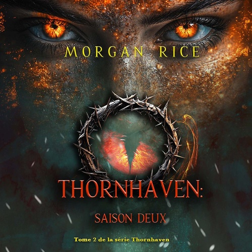 audiobook cover of Thornhaven : Saison deux (Tome 2 de la série Thornhaven), by Morgan Rice