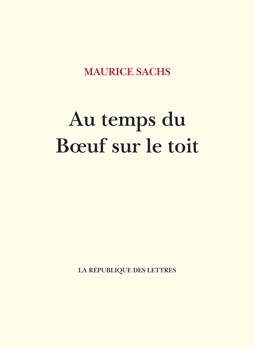 Couverture ebook de Au temps du Boeuf sur le toit, de Maurice Sachs