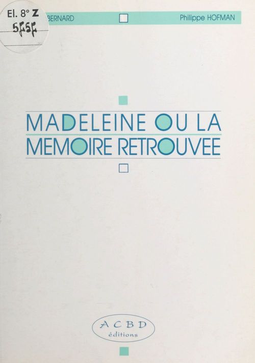 ebook cover of Madeleine ou la Mémoire retrouvée, by Jocelyne Bernard, Philippe Hofman