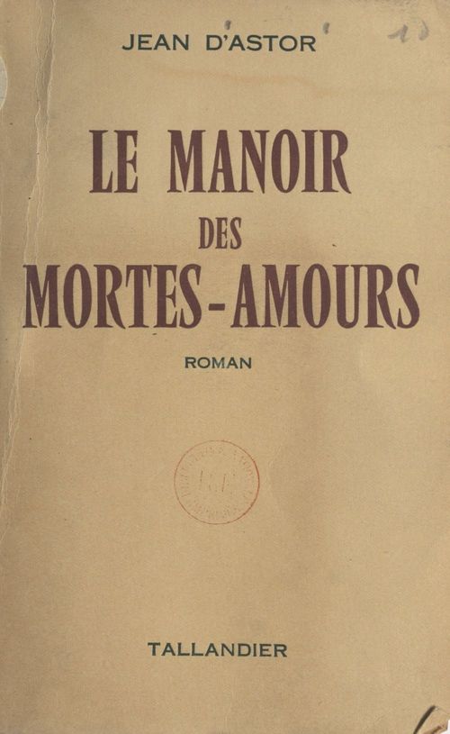 Couverture ebook de Le manoir des mortes-amours, de Jean D'Astor
