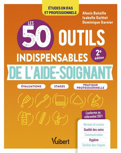 Couverture ebook de Les 50 outils indispensables de l'aide-soignant, de Alexis Bataille, Dominique Garnier, Isabelle Guittet