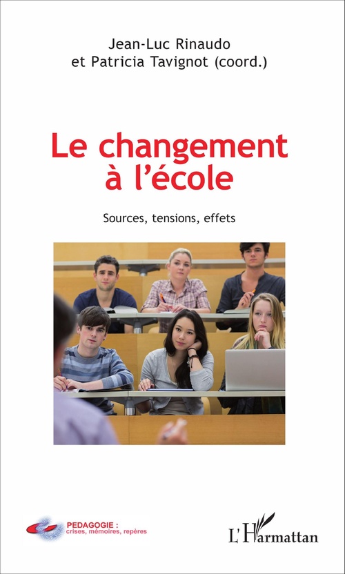 Couverture ebook de Le changement à l'école, de Jean-Luc Rinaudo, Patricia Tavignot