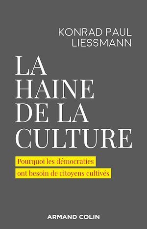 Couverture ebook de La haine de la culture, de Konrad Paul Liessmann