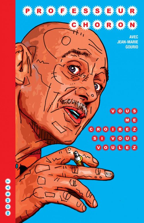 ebook cover of Vous me croirez si vous voulez, by Jean-Marie Gourio, Professeur choron