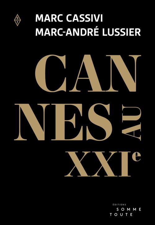 ebook cover of Cannes au XXIe, by Marc Cassivi, Marc-Andre Lussier