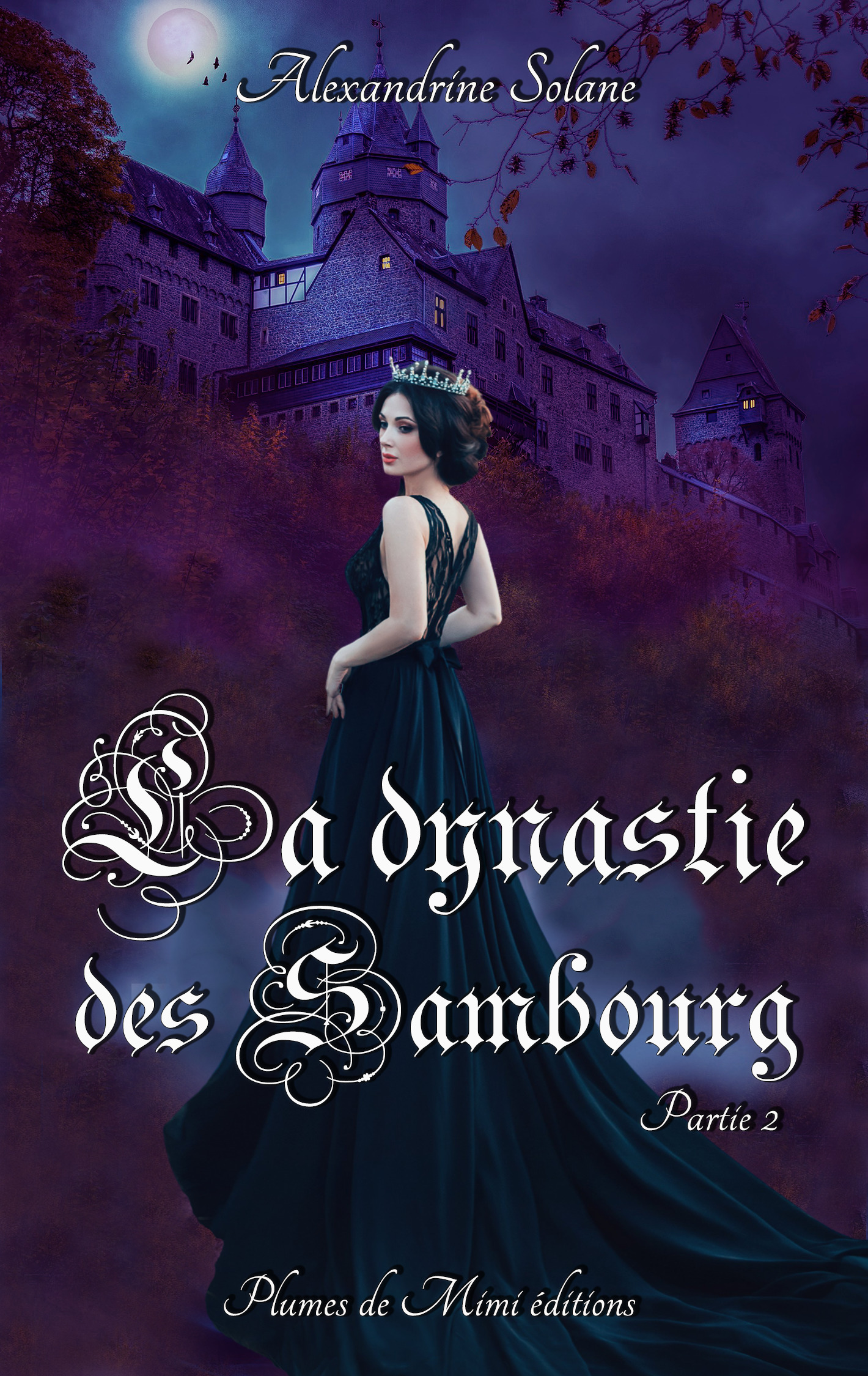 Couverture ebook de La dynastie des Sambourg - Tome 1 : partie 2, de Alexandrine Solane