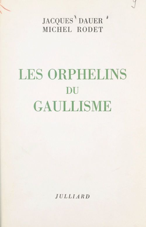 Couverture ebook de Les orphelins du gaullisme, de Jacques Dauer, Michel Rodet