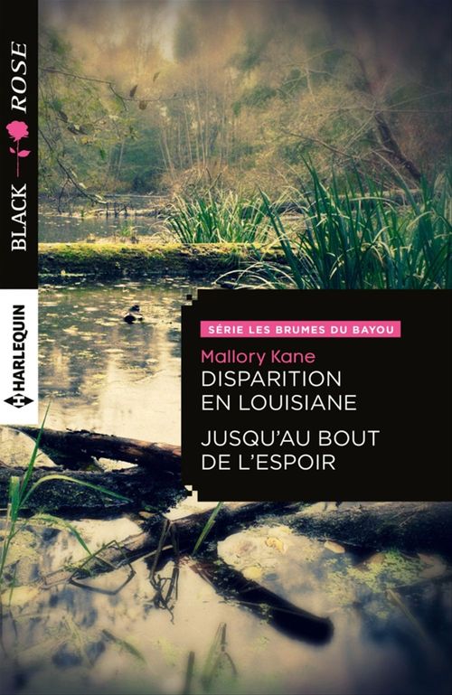 Couverture ebook de Disparition en Louisiane - Jusqu'au bout de l'espoir, de Mallory Kane