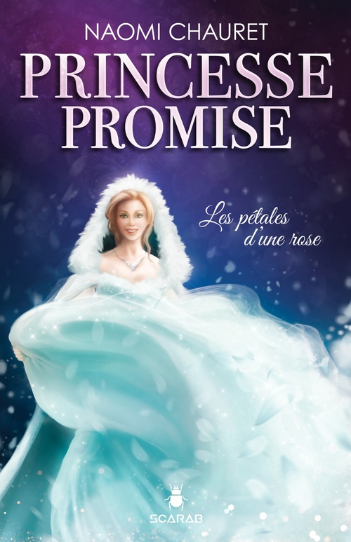 Couverture ebook de Princesse promise - Les pétales d'une rose - Tome 3, de Chauret Naomi