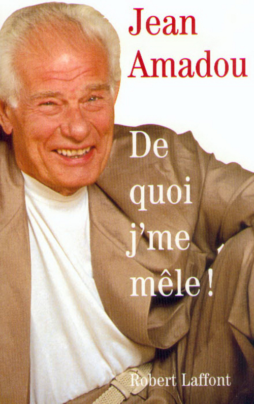 ebook cover of De quoi j'me mêle !, by Jean Amadou