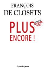 ebook cover of Plus encore!, by François de Closets