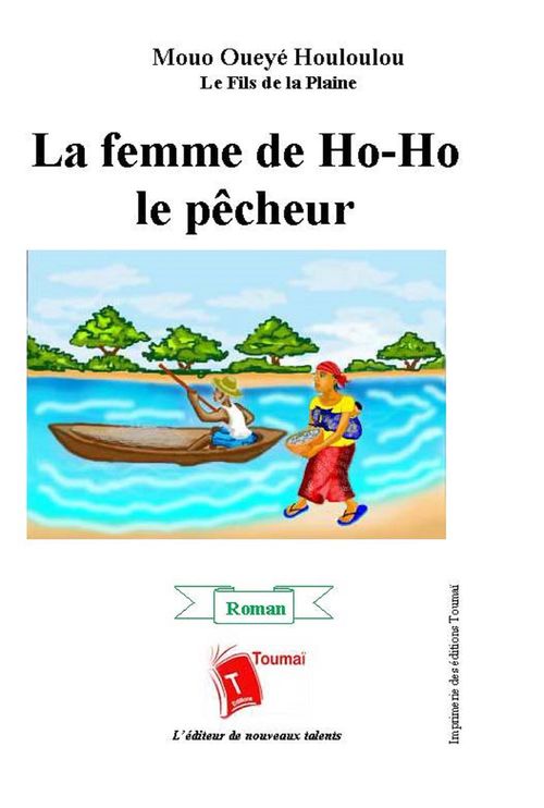 Couverture ebook de La femme de Ho-Ho le pêcheur, de Mouo Oueye Houloulou