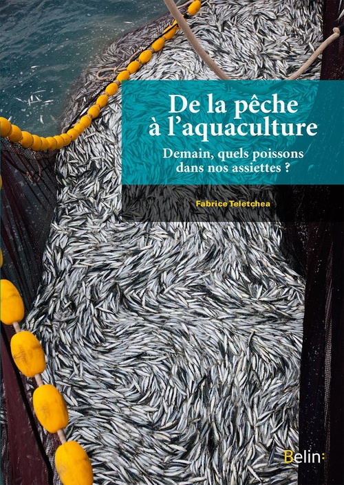 Couverture ebook de De la pêche à l'aquaculture : Demain, quels poissons dans nos assiettes ?, de Fabrice Teletchea