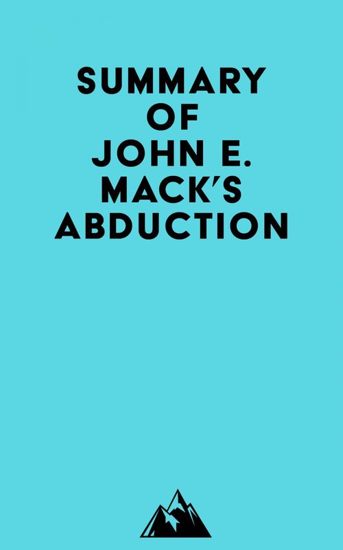 ebook cover of Summary of John E. Mack's Abduction, by Everest Media