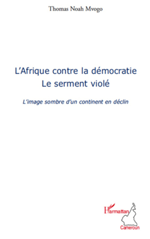 Couverture ebook de L'Afrique contre la démocratie, de Thomas noah Mvogo