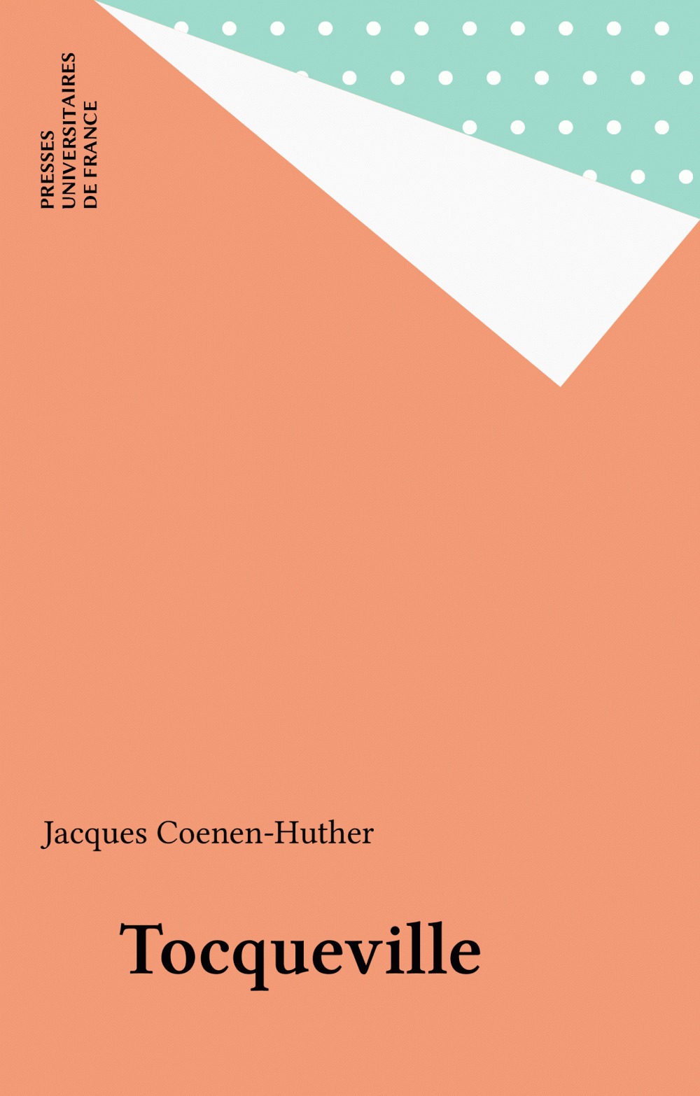 ebook cover of Tocqueville, by Jacques Coenen-huther