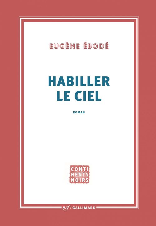 ebook cover of Habiller le ciel, by Eugène Ebodé
