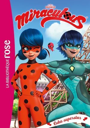 ebook cover of Miraculous 23 - Luka superstar, by Collectif