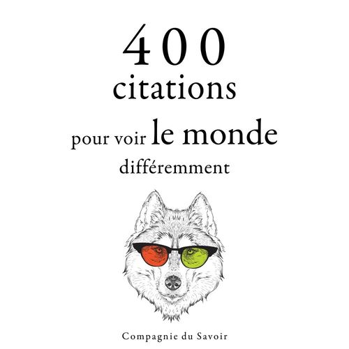 audiobook cover of 400 citations pour voir le monde différemment, by -  Dalai-Lama, Bruce Lee, Léonard de vinci, Mère térésa